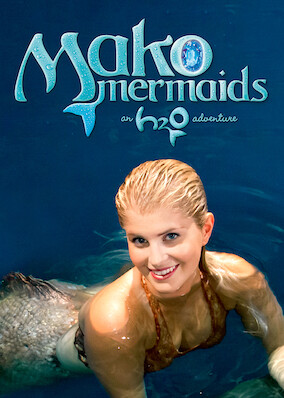 Mako Mermaids: An H2O Adventure